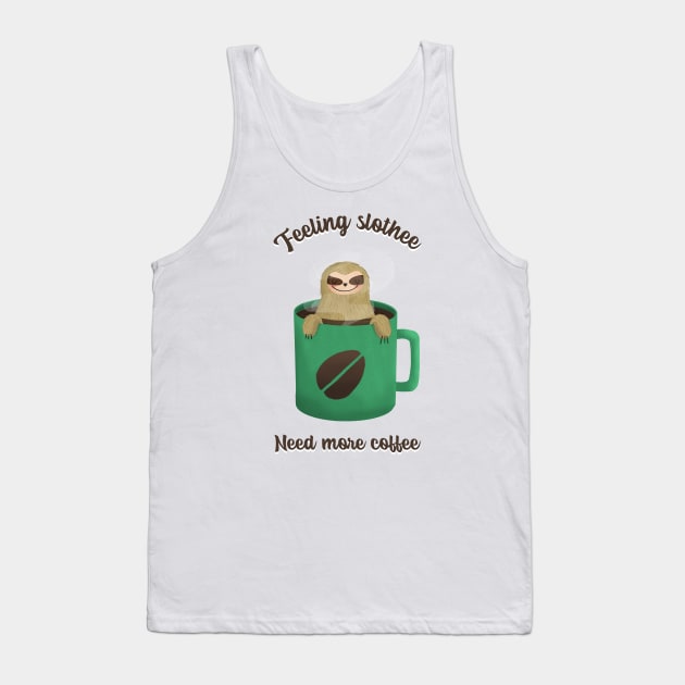 Feeling slothee need more coffee Tank Top by ArtsyStone